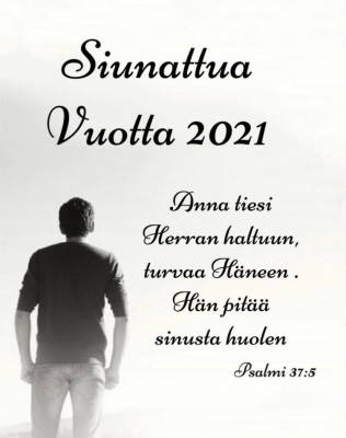 Uuden vuoden toivotus 2021 Ps. 37.5.jpg (49.56 KiB) Katsottu 1872 kertaa Uuden vuoden toivotus 2021 Ps. 37.5.jpg